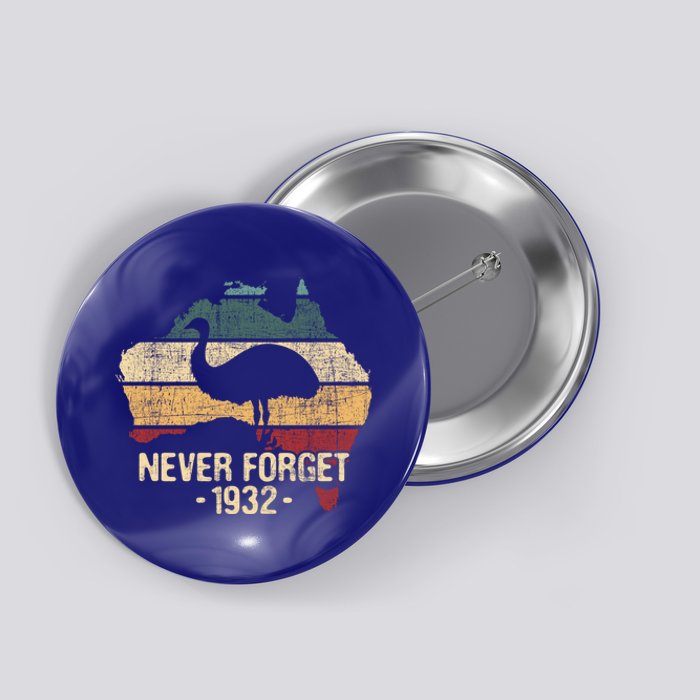 Never Forget 1932 Emu War Gift Emu Lover Zookeeper Gift Button