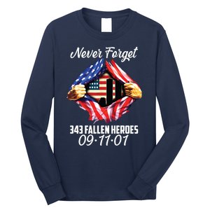 Never Forget 343 Fallen Heroes 091101 September 11 Long Sleeve Shirt