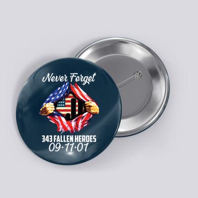 Never Forget 343 Fallen Heroes 091101 September 11 Button