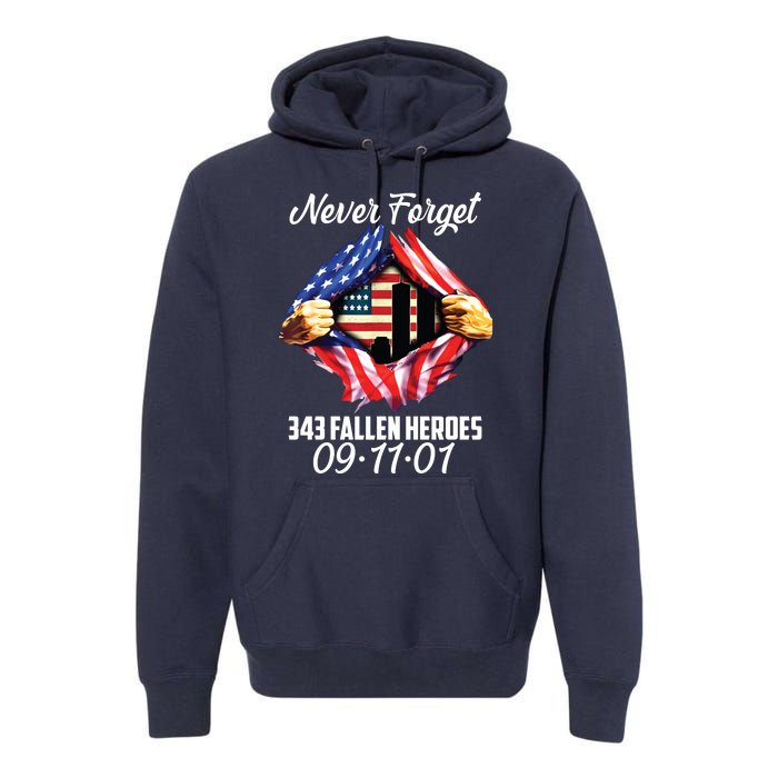 Never Forget 343 Fallen Heroes 091101 September 11 Premium Hoodie