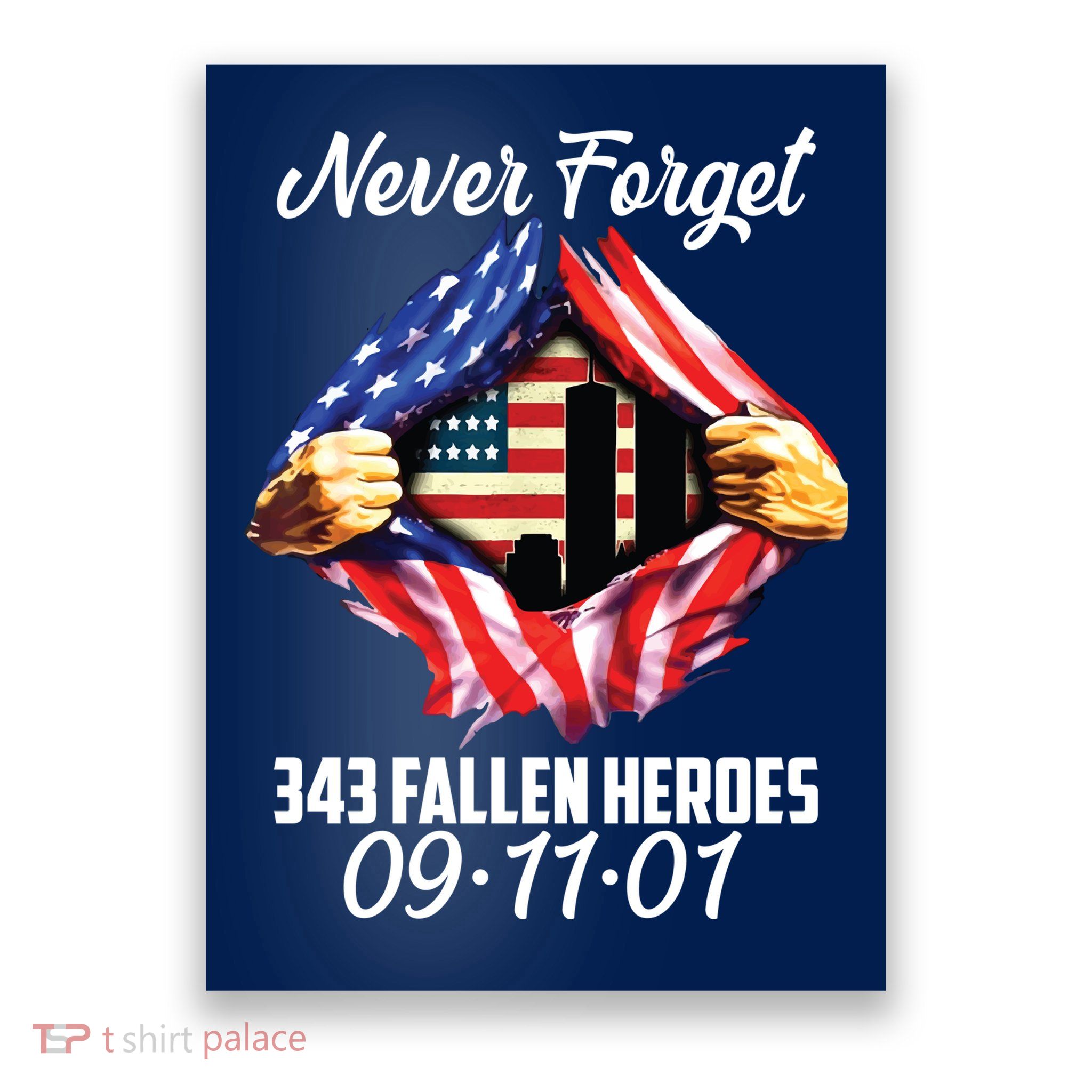 Never Forget 343 Fallen Heroes 091101 September 11 Poster