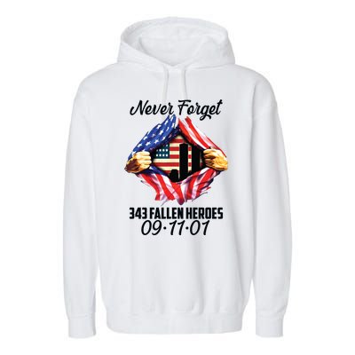 Never Forget 343 Fallen Heroes 091101 September 11 Garment-Dyed Fleece Hoodie