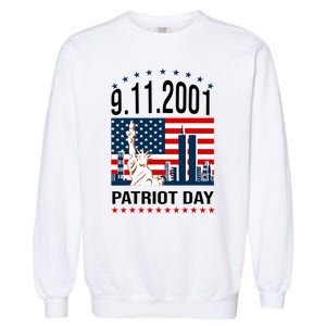 Never Forget 9/11/2001 American Flag Patriotic Memorial Day Garment-Dyed Sweatshirt