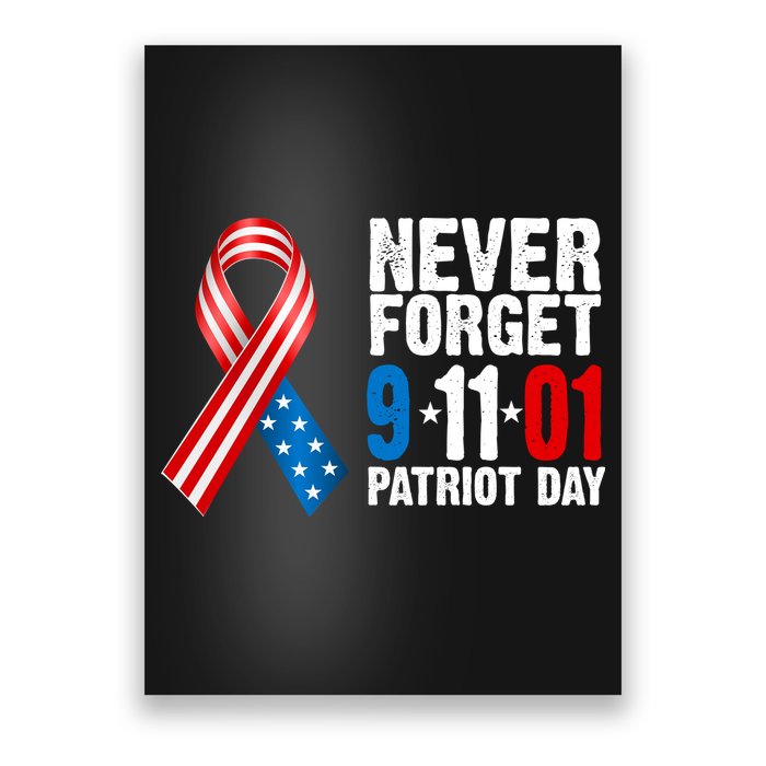 Never Forget 9.11.01 USA Ribbon Patriot Day Poster