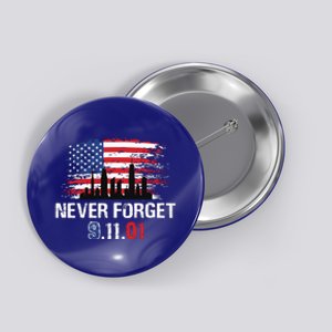 Never Forget 9.11.01 Button