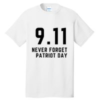 Never Forget 9 11, September 11 Events Never Forget Shirt, Flag American Shirt Tall T-Shirt