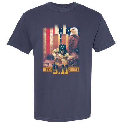 Never Forget 9 11 September 11 Memorial New York City Firefighter Garment-Dyed Heavyweight T-Shirt