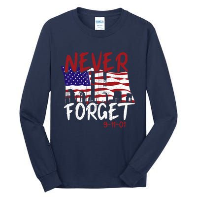 Never Forget 91101 Tall Long Sleeve T-Shirt