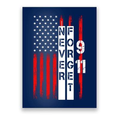 Never Forget 9 11 Nine Eleven Memorial Distressed US American Flag Poster