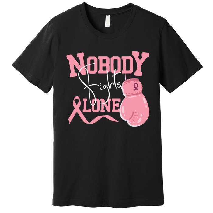 Nobody Fight Alone | Breast Cancer Awareness Premium T-Shirt