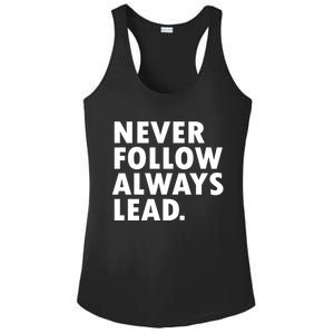 Never Follow Always Lead Leadership Motivation Grind Gift Ladies PosiCharge Competitor Racerback Tank