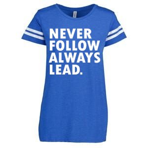 Never Follow Always Lead Leadership Motivation Grind Gift Enza Ladies Jersey Football T-Shirt