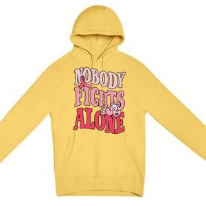 Nobody Fights Alone Breast Cancer Awareness Retro Groovy Premium Pullover Hoodie