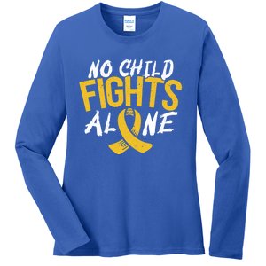 No Fights Alone Hood Cancer Awareness Month Meaningful Gift Ladies Long Sleeve Shirt