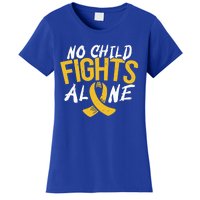 No Fights Alone Hood Cancer Awareness Month Meaningful Gift Women's T-Shirt