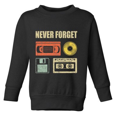 Never Forget Audio Cassette 70s 80s 90s Toddler Sweatshirt