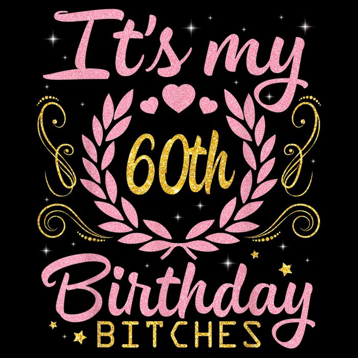 Nice Flowers And Hearts It's My 60th Birthday Bitches Happy Cooling Performance Crew T-Shirt