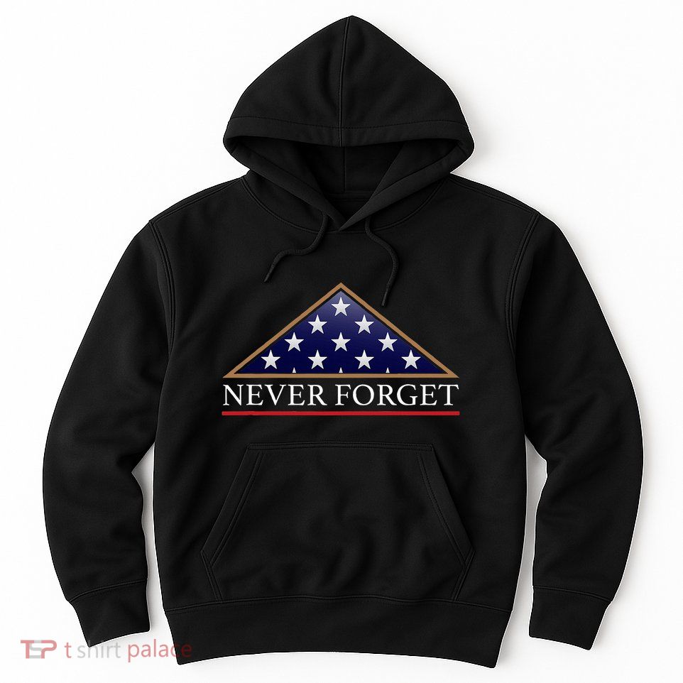 Never Forget American Folded Flag Military Memorial Design Hoodie