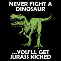 Never Fight A Dinosaur Youll Get Jurass Kicked Zip Tote Bag