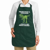 Never Fight A Dinosaur Youll Get Jurass Kicked Apron