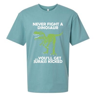 Never Fight A Dinosaur Youll Get Jurass Kicked Sueded Cloud Jersey T-Shirt