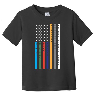 No One Fights Alone Support Our Heroes Flag Toddler T-Shirt