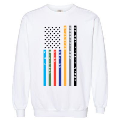 No One Fights Alone Support Our Heroes Flag Garment-Dyed Sweatshirt