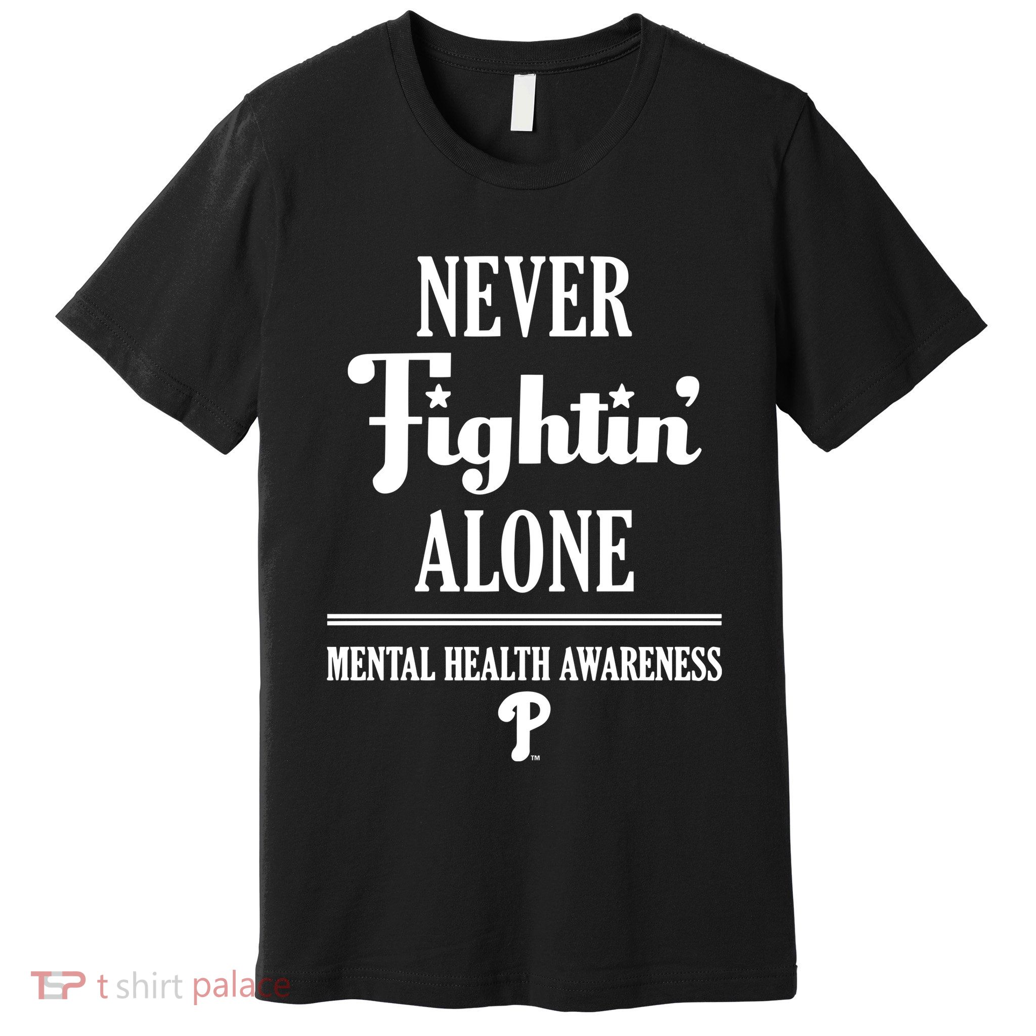 Never Fightin Alone Mental Health Awareness Premium T-Shirt