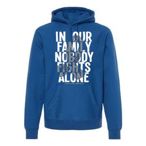 Nobody Fights Alone Glioblastoma Awareness Gift Premium Hoodie