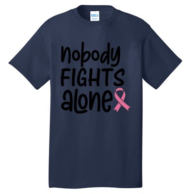 Nobody Fights Alone Breast Cancer Awareness Tall T-Shirt