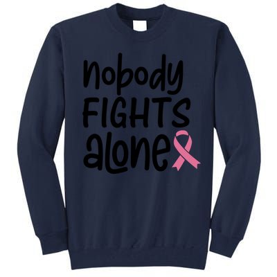 Nobody Fights Alone Breast Cancer Awareness Tall Sweatshirt