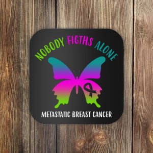 Nobody Fights Alone Metastatic Breast Cancer Coaster