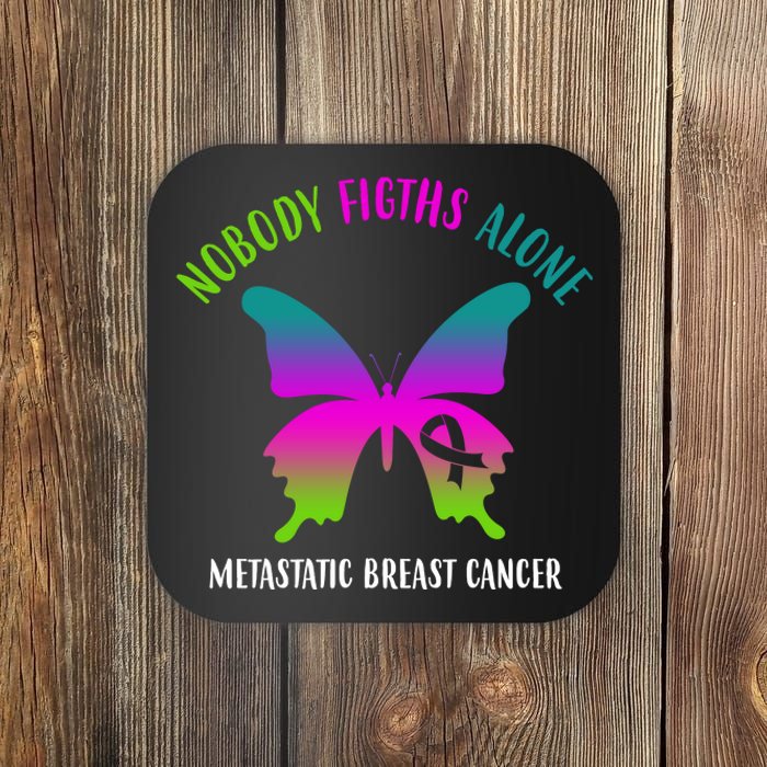 Nobody Fights Alone Metastatic Breast Cancer Coaster