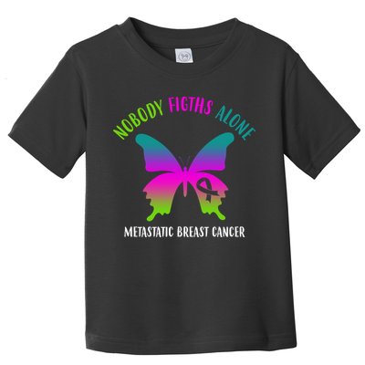 Nobody Fights Alone Metastatic Breast Cancer Toddler T-Shirt