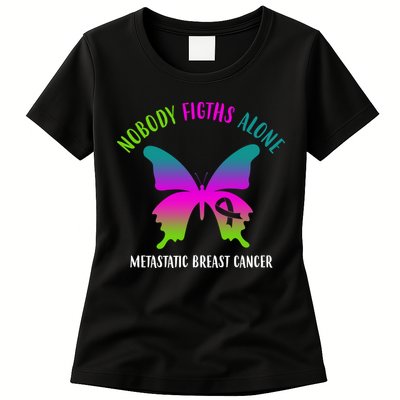 Nobody Fights Alone Metastatic Breast Cancer Womens T-Shirt