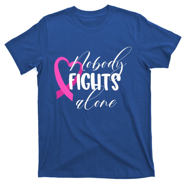 Nobody Fights Alone Breast Cancer Cool Gift T-Shirt