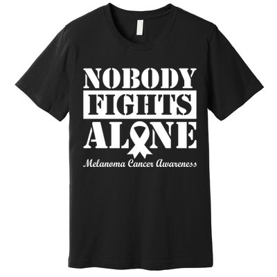 Nobody Fight Alone Melanoma Cancer Awareness Premium T-Shirt