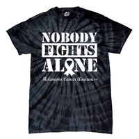 Nobody Fight Alone Melanoma Cancer Awareness Tie-Dye T-Shirt