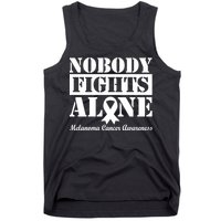 Nobody Fight Alone Melanoma Cancer Awareness Tank Top