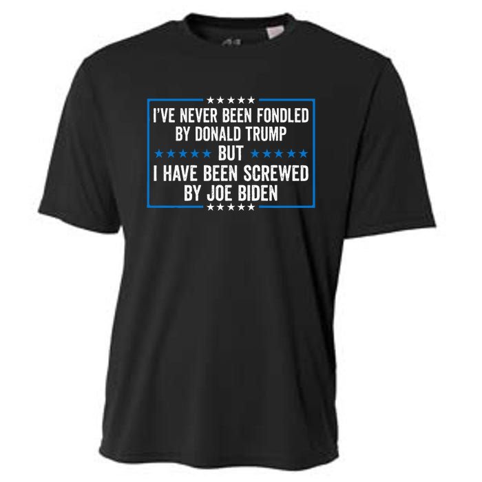 Never Fondled By Donald Trump But IVe Been Screwed By Biden Cooling Performance Crew T-Shirt