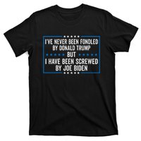 Never Fondled By Donald Trump But IVe Been Screwed By Biden T-Shirt