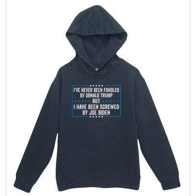 Never Fondled By Donald Trump But IVe Been Screwed By Biden Urban Pullover Hoodie