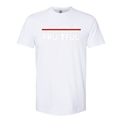 Not Famous But Fruitful Softstyle CVC T-Shirt