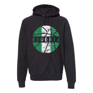 Nigeria Flag Basketball Nigeria Team Fan Lover Premium Hoodie