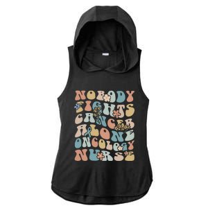 Nobody Fights Cancer Alone Oncology Nurse Ladies PosiCharge Tri-Blend Wicking Draft Hoodie Tank