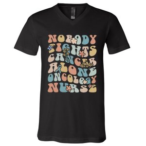 Nobody Fights Cancer Alone Oncology Nurse V-Neck T-Shirt