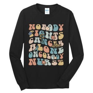 Nobody Fights Cancer Alone Oncology Nurse Tall Long Sleeve T-Shirt