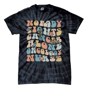 Nobody Fights Cancer Alone Oncology Nurse Tie-Dye T-Shirt