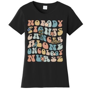 Nobody Fights Cancer Alone Oncology Nurse Women's T-Shirt