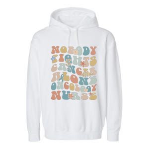 Nobody Fights Cancer Alone Oncology Nurse Garment-Dyed Fleece Hoodie